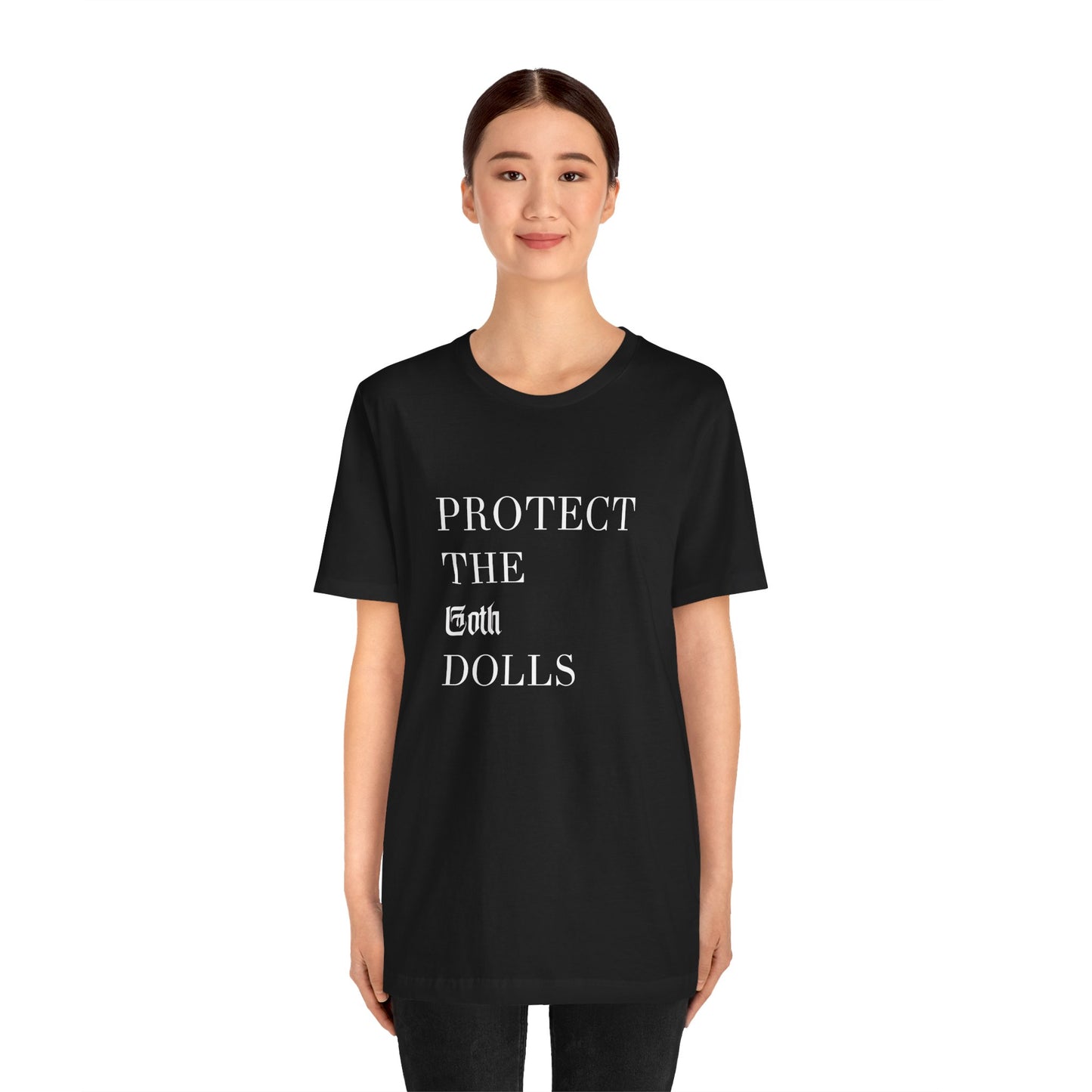 Protect the Goth Dolls T-Shirt (Charity Donation!)