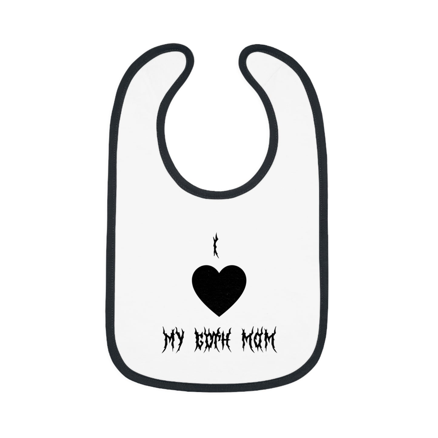 I Love My Goth Mom Baby Bib
