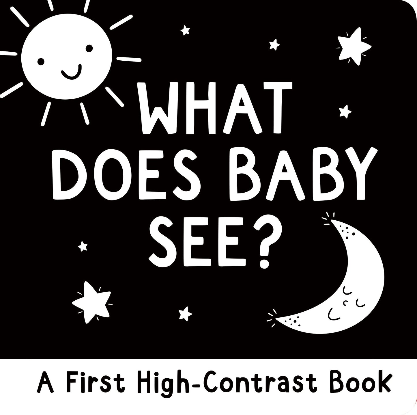 What Does Baby See? A High Contrast Book