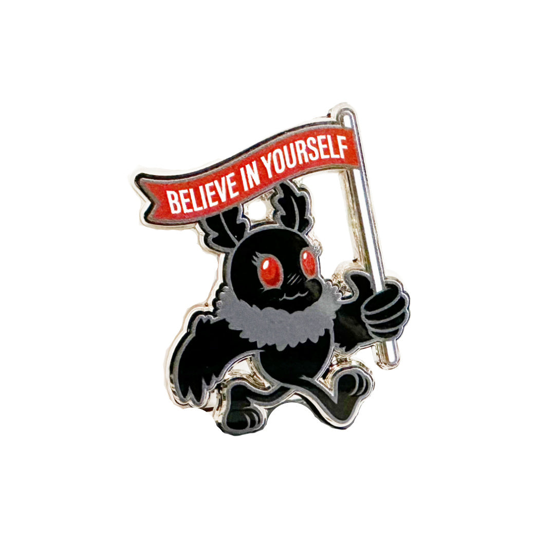 Believe in Yourself Mothman Pin