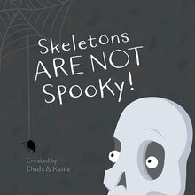 Load image into Gallery viewer, Skeletons are Not Spooky Book